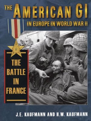 cover image of The American GI in Europe in World War II the Battle in France
